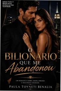 Portada do eBook 'O Bilionário que me abandonou' com destaque para os personagens Pedro e Ariana em um ambiente tenso de escritório