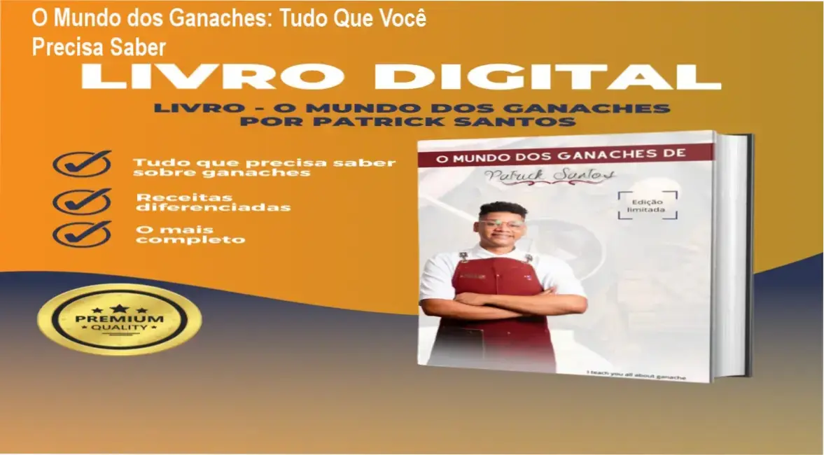 O Mundo dos Ganaches por Patrick Santos - Bastidores e Receitas Práticas