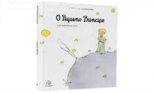 O Pequeno Príncipe e Antoine de Saint-Exupéry: bastidores e reflexões sobre a obra