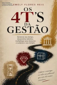 OS 4T's DA GESTÃO: Guia prático para superação e proteção legal de mulheres vítimas de violência doméstica