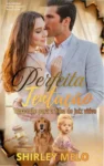 Capa ilustrada do eBook 'Perfeita Tentação' de Shirley Melo, apresentando cenário de romance proibido