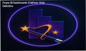 Power BI Dashboards Criativos: Como transformar dados em dashboards visualmente impactantes com storytelling