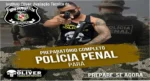 Preparatório Completo Polícia Penal Pará Instituto Óliver bastidores e funcionamento interno
