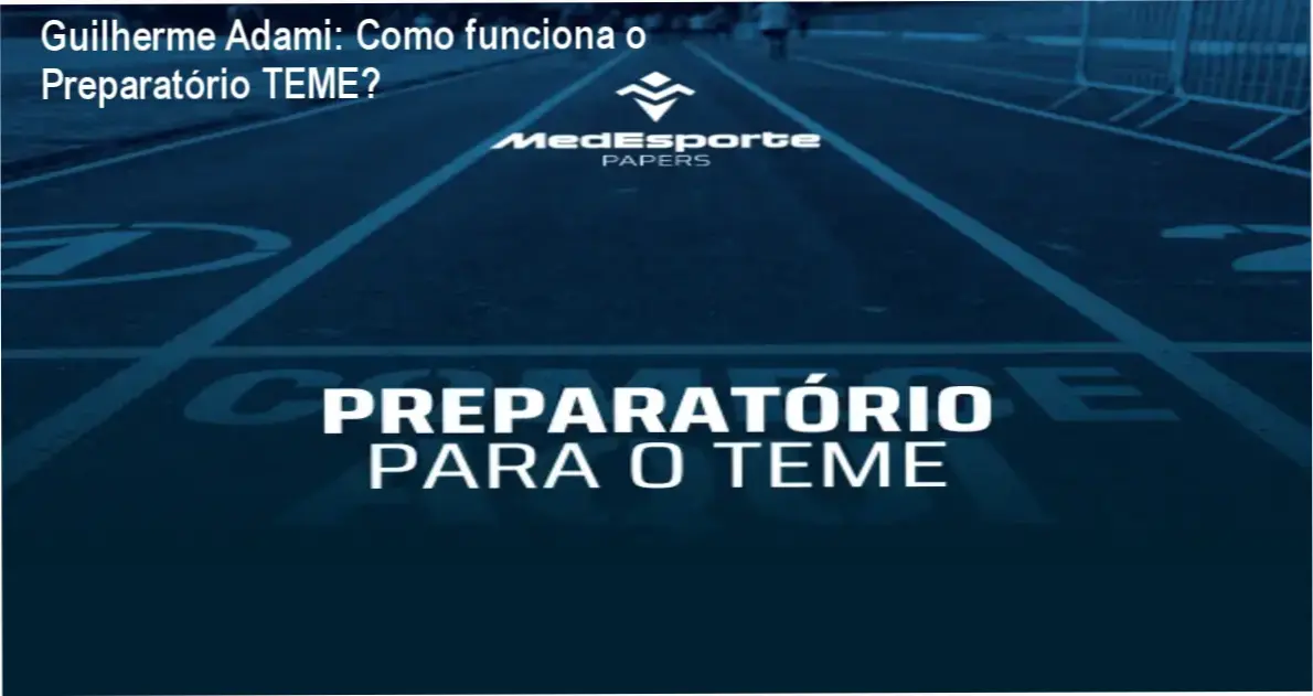 Preparatório para o TEME Guilherme Alfonso Vieira Adami bastidores e funcionamento interno