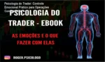 Ebook 'Psicologia do Trader' de Roger Rodrigues explicando controle emocional no trading