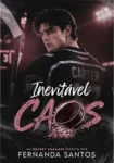 Capa do ebook Inevitável Caos: Romance Fake Dating entre Chloe e Dylan Carter