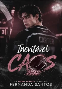 Capa do ebook Inevitável Caos: Romance Fake Dating entre Chloe e Dylan Carter