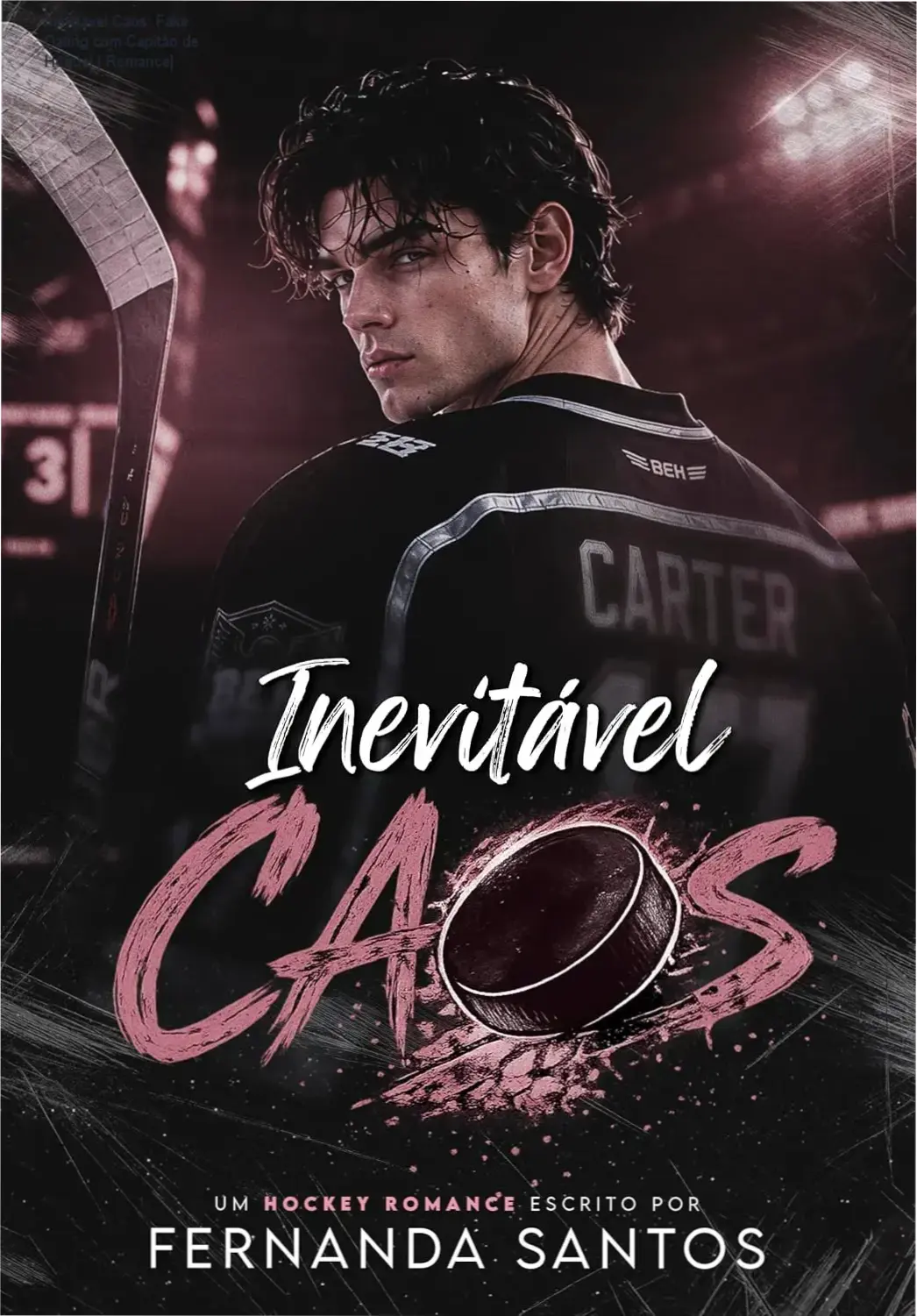 Capa do ebook Inevitável Caos: Romance Fake Dating entre Chloe e Dylan Carter
