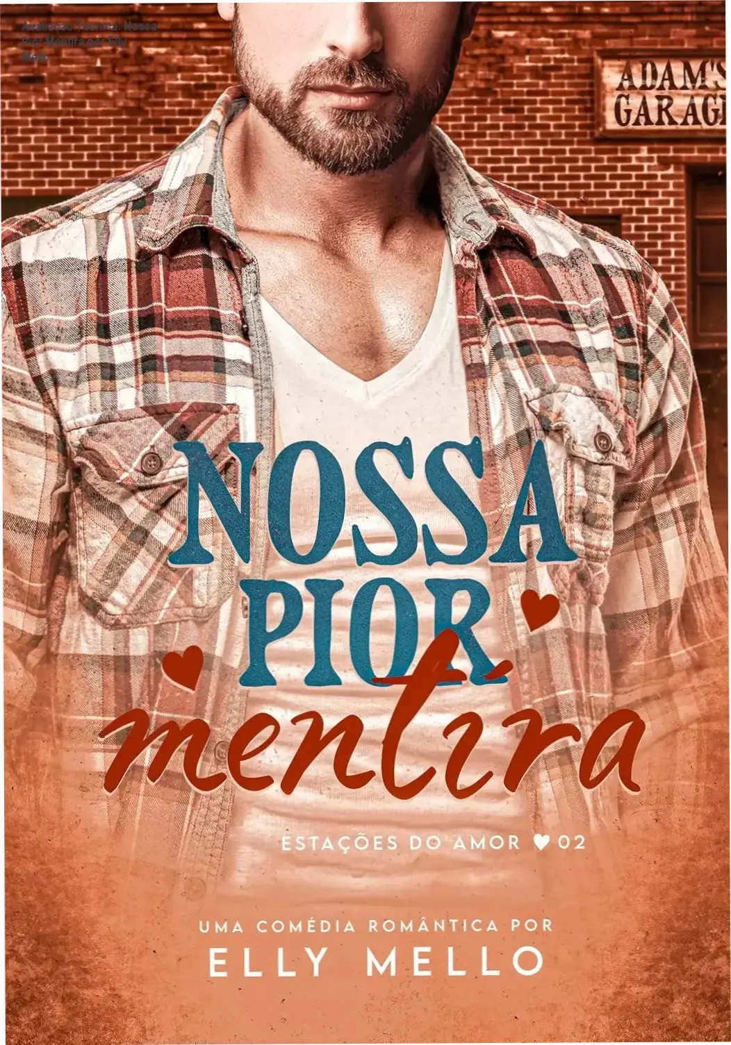 Capa digital do romance 'Nossa Pior Mentira' mostrando cena de mentira romântica entre Adam e Teresa