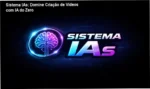 Avaliação técnica do Sistema IAs revelando como iniciantes criam vídeos virais com IA