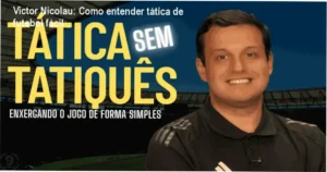 Tática Sem Tatiquês Victor Nicolau da Costa bastidores funcionamento visão interna