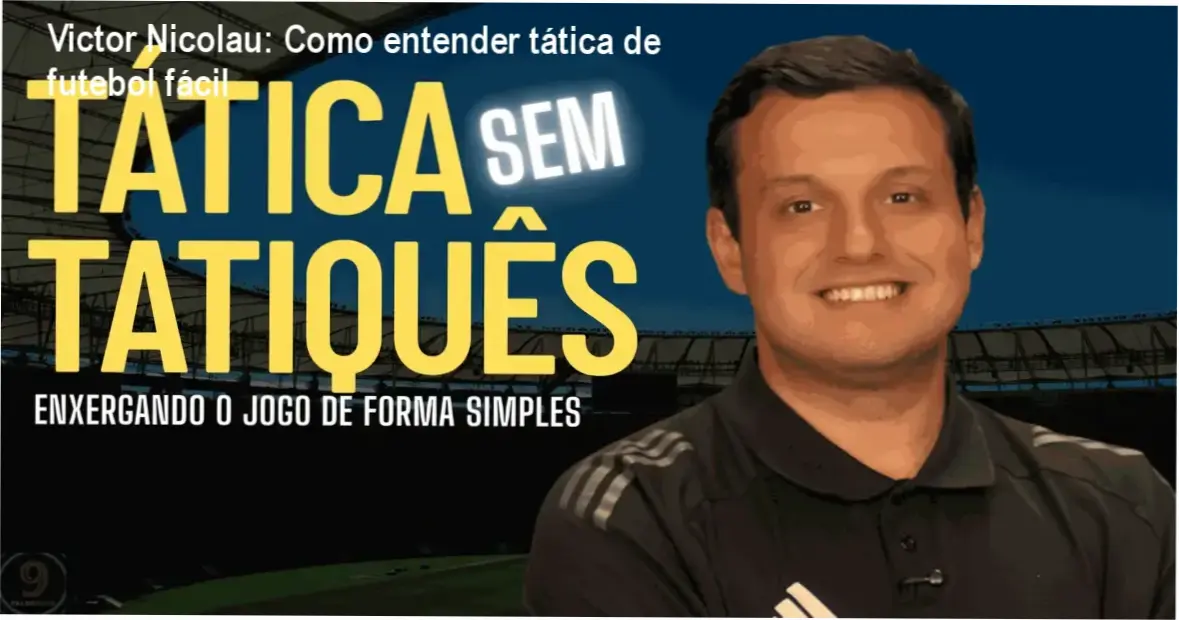 Tática Sem Tatiquês Victor Nicolau da Costa bastidores funcionamento visão interna