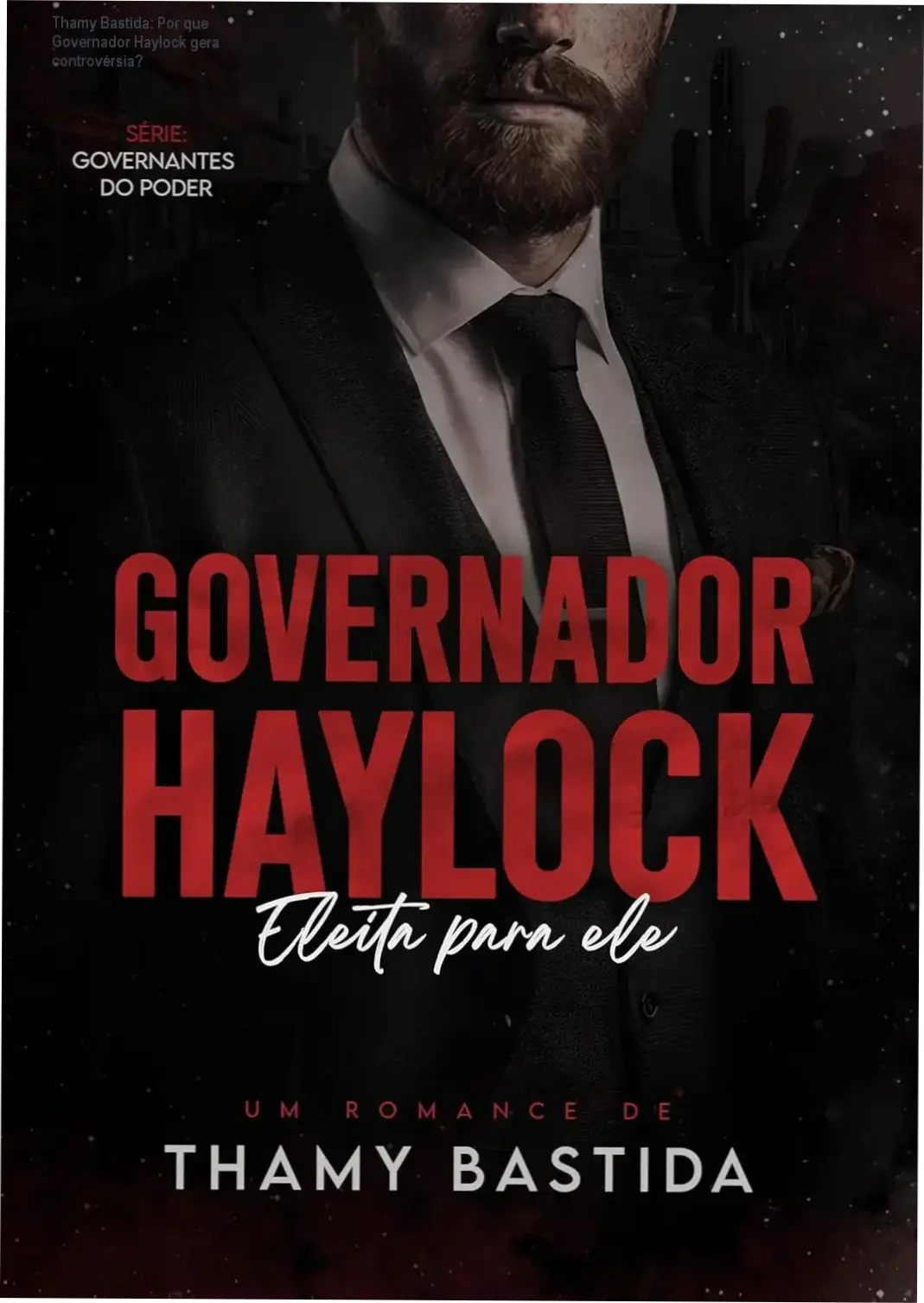 Capa do eBook Governador Haylock: Eleita para ele, de Thamy Bastida, formato Kindle, 403 páginas
