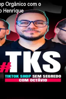 Domine o TikTok Shop Orgânico com o Método TKS | Octávio Henrique