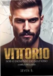 Capa do ebook 'Vitório: Sob o Domínio do Mafioso - Família Bellandi' com destaque para o romance de máfia e família