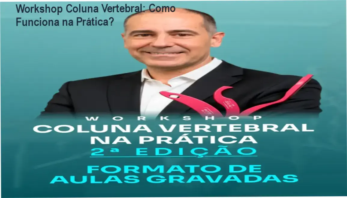Workshop Coluna Vertebral na Prática bastidores e funcionamento interno das aulas gravadas