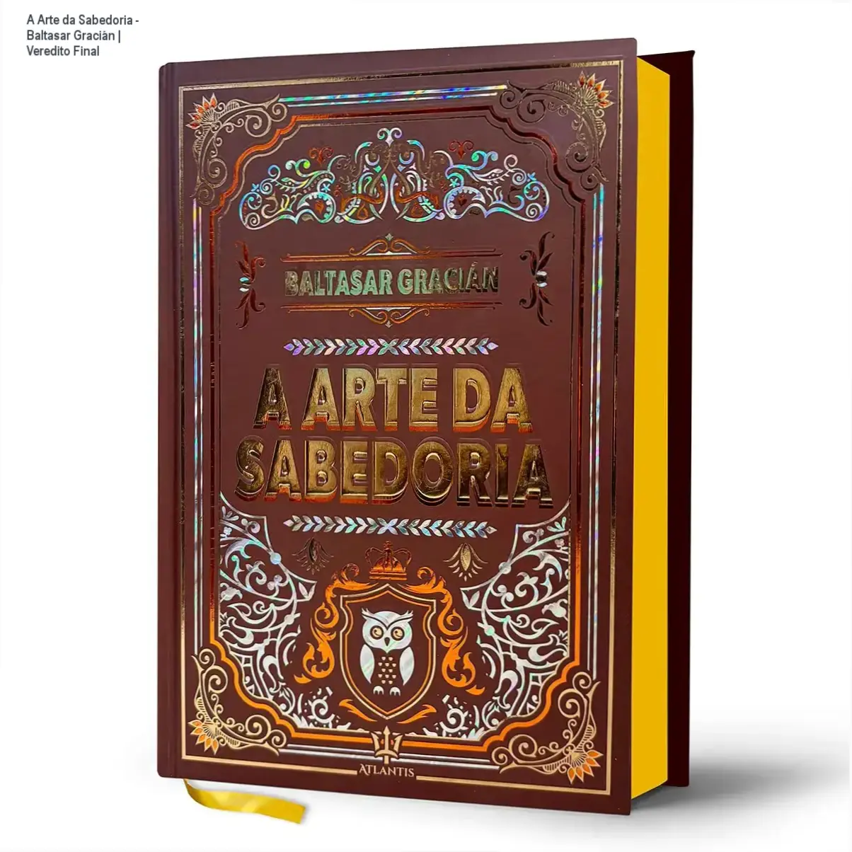 Livro A Arte da Sabedoria de Baltasar Gracián em edição capa dura de luxo