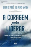 Capa do livro A Coragem para Liderar de Brené Brown focando em liderança humana