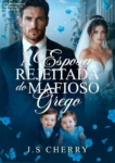 Capa do eBook A Esposa Rejeitada do Mafioso Grego de J.S Cherry