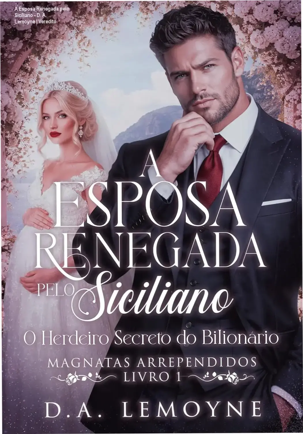 Capa do ebook A Esposa Renegada pelo Siciliano de D. A. Lemoyne