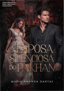 Capa do ebook A Esposa Silenciosa Do Pakhan de Maria Amanda Dantas, romance dark mafia com casamento arranjado e protagonista muda.