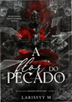 Capa do eBook A Flor do Pecado de Larissyy M, exemplificando a estética de Dark Romance