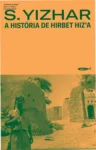 Capa do livro A História de Hirbet Hiz'a de S. Yizhar com temática histórica sobre o conflito Israel-Palestina