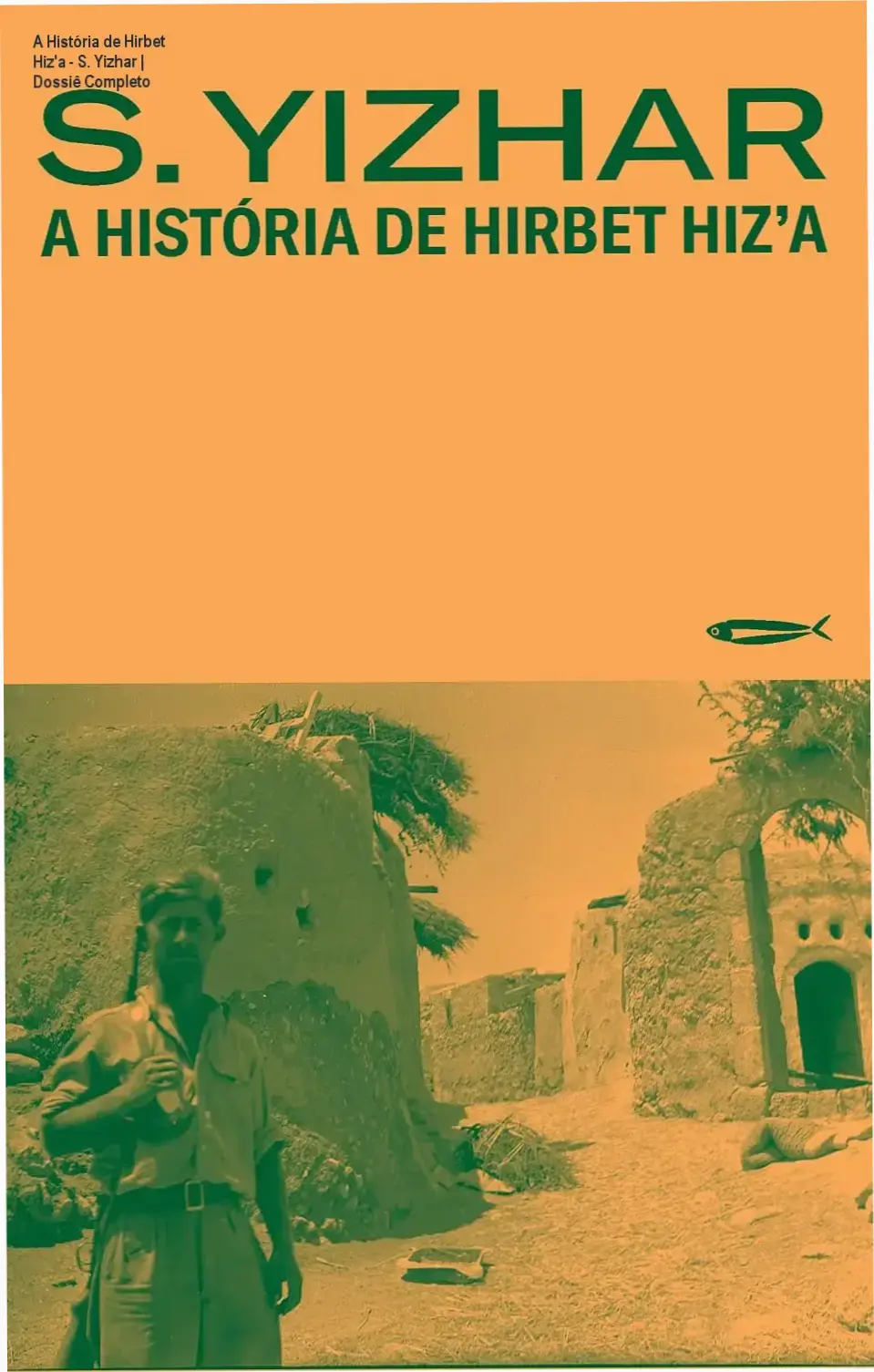 Capa do livro A História de Hirbet Hiz'a de S. Yizhar com temática histórica sobre o conflito Israel-Palestina