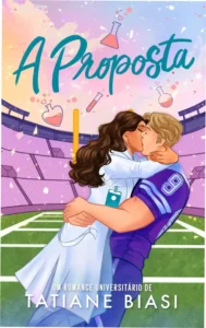 Capa do ebook A Proposta de Tatiane Biasi, romance New Adult Haters to Lovers