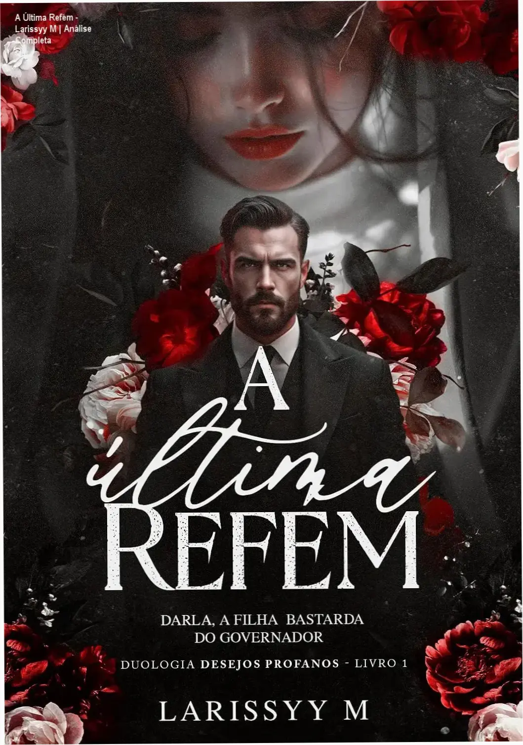 Capa do ebook A Última Refém de Larissyy M, volume 1 da série Desejos Profanos, romance dark com age gap e proximidade forçada