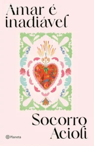 Capa do livro Amar é inadiável de Socorro Acioli em dispositivo digital
