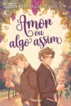 Capa do livro Amor ou algo assim de Mariana Chazanas em formato digital Kindle