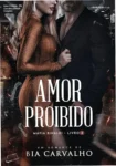 Capa do eBook Amor Proibido de Bia Carvalho, volume 3 da série Máfia Rinaldi