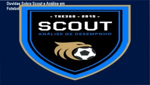 Guia completo com respostas às principais dúvidas sobre análise de desempenho e scouting no futebol profissional