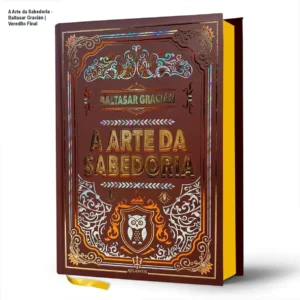 Livro A Arte da Sabedoria de Baltasar Gracián em edição capa dura de luxo