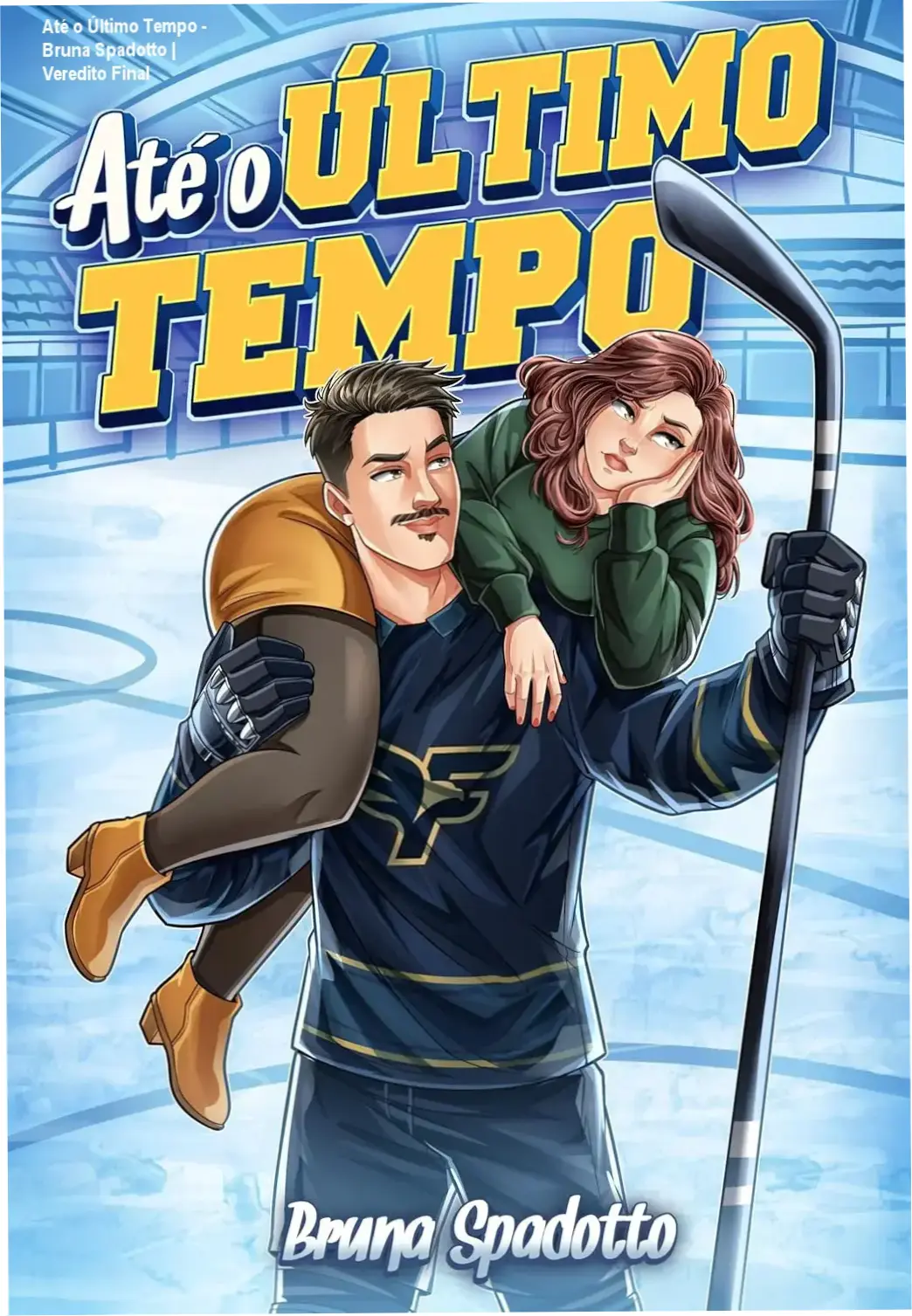 Capa do eBook Até o Último Tempo de Bruna Spadotto sobre romance e superação