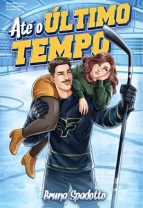 Capa do ebook Até o Último Tempo de Bruna Spadotto, romance de segunda chance
