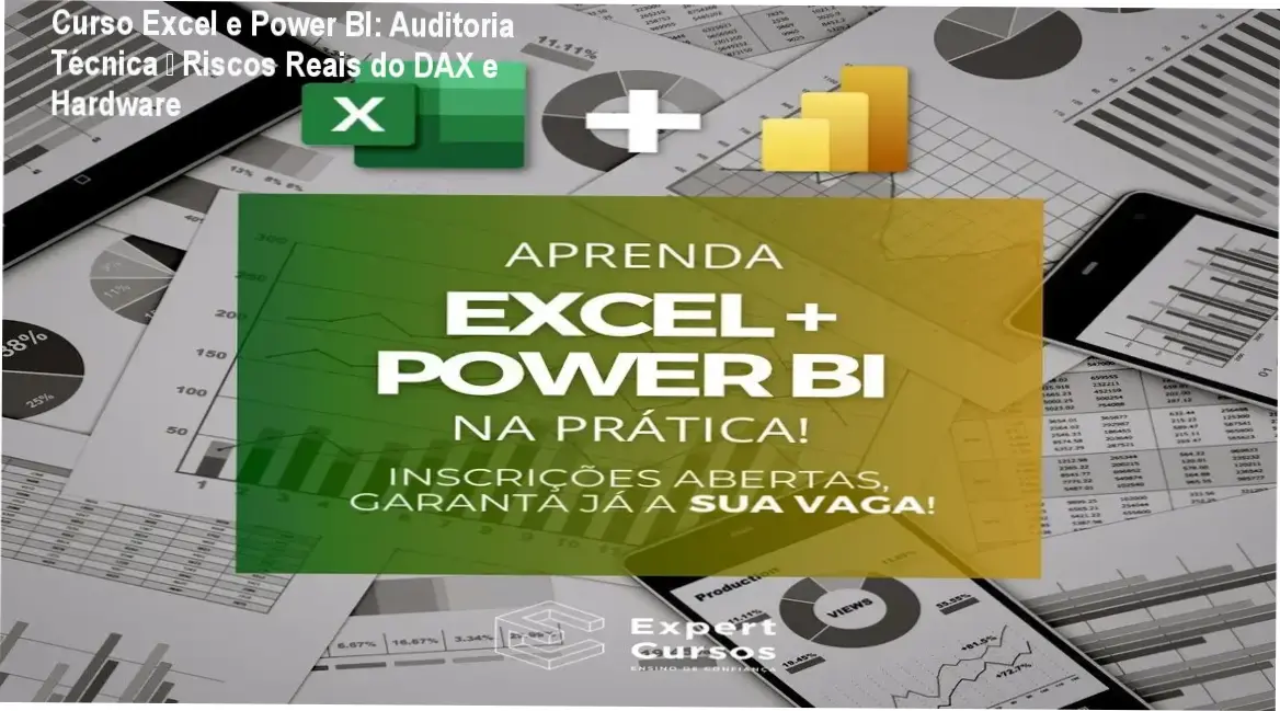 Análise técnica imparcial do curso de Excel e Power BI destacando requisitos de hardware e dificuldade do DAX