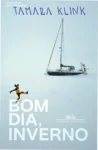 Capa do livro Bom Dia, Inverno de Tamara Klink com paisagem ártica