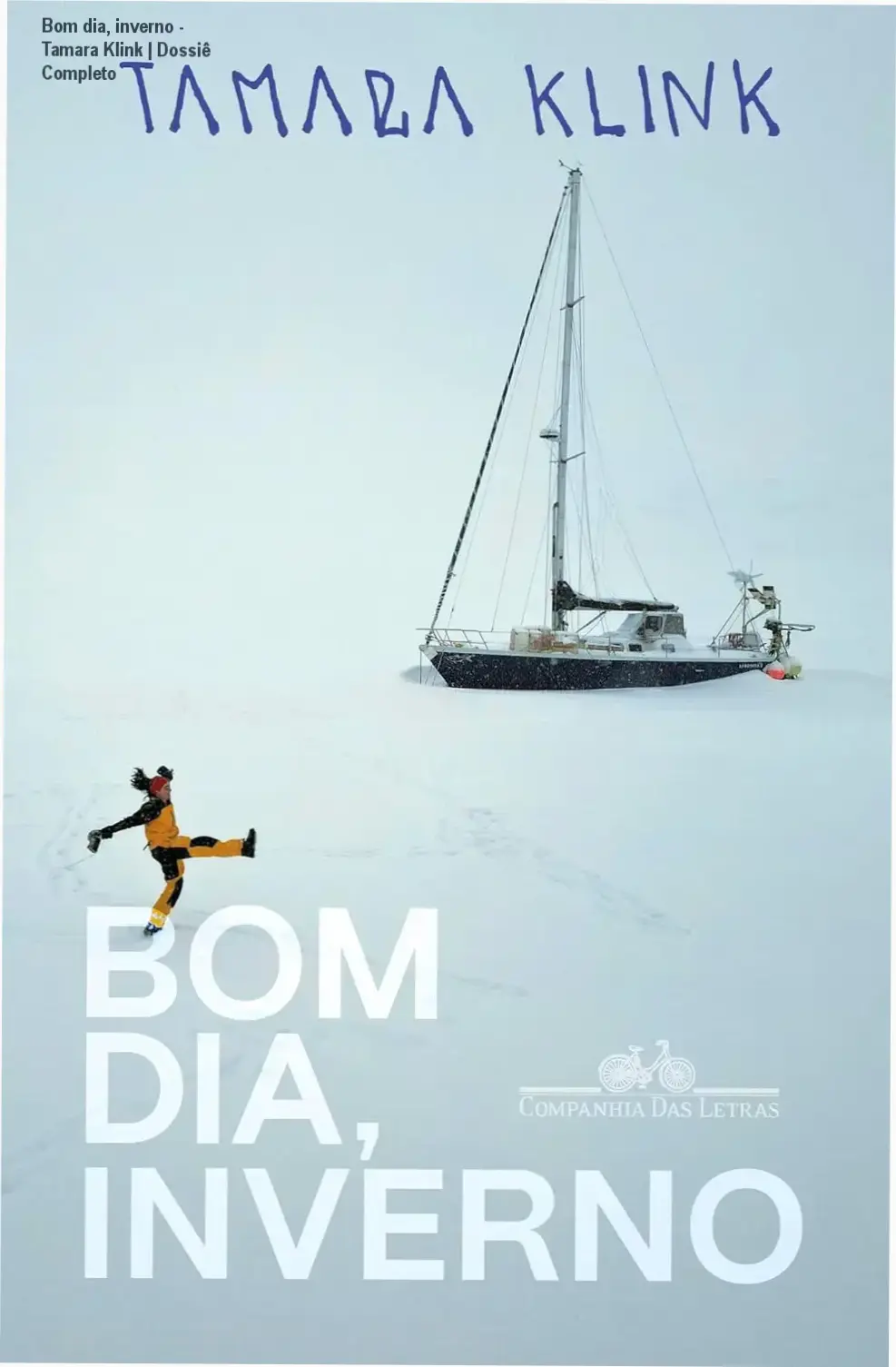 Capa do livro Bom dia, inverno de Tamara Klink sobre navegação solitária no Ártico