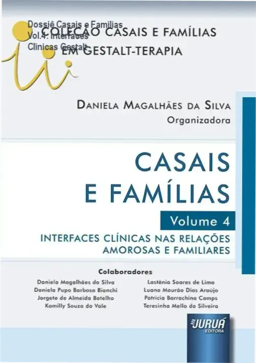 Dossiê Casais e Famílias Vol.4: Interfaces Clínicas Gestalt