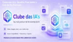Interface do ecossistema Clube das IA's com ferramentas de IA generativa para criadores