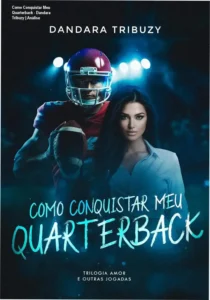 Capa do eBook Como Conquistar Meu Quarterback de Dandara Tribuzy