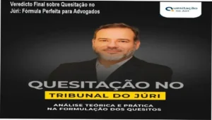 Guia tutorial para advogados sobre como formular corretamente os quesitos no Tribunal do Júri