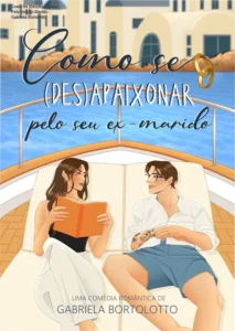 Capa do eBook Como Se (Des)Apaixonar Pelo Seu Ex-Marido de Gabriela Bortolotto