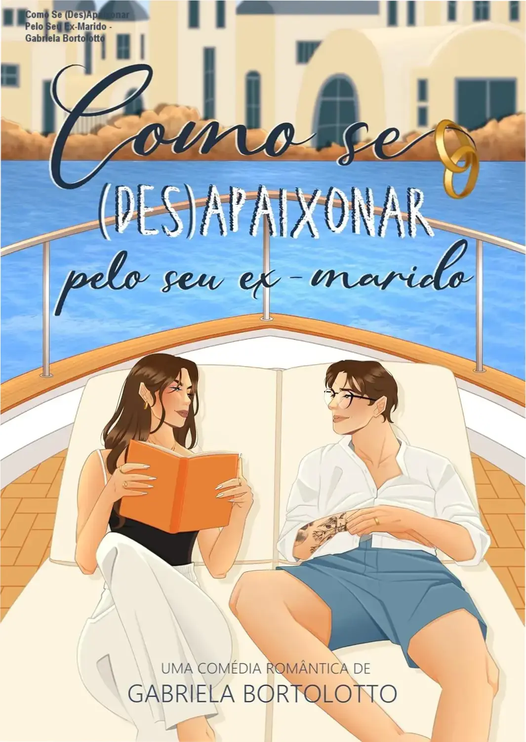 Capa do eBook Como Se (Des)Apaixonar Pelo Seu Ex-Marido de Gabriela Bortolotto