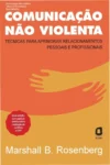 Capa do livro Comunicação Não Violenta de Marshall Rosenberg para aprimorar relacionamentos