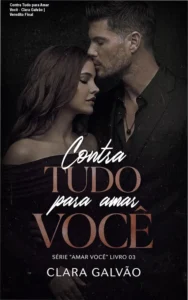 Capa do ebook Contra Tudo para Amar Você de Clara Galvão