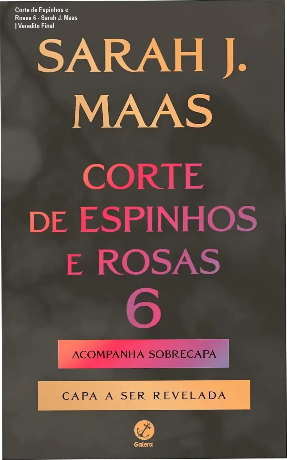 Capa do livro Corte de Espinhos e Rosas 6 de Sarah J. Maas com sobrecapa exclusiva