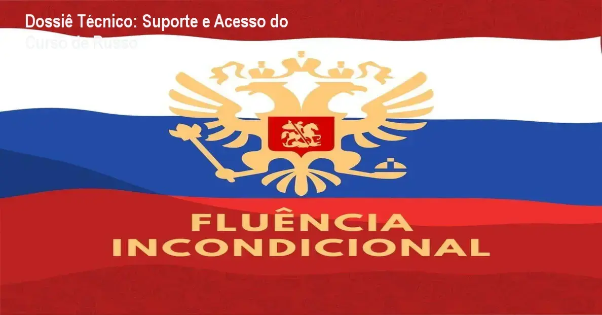 Interface de acesso e suporte técnico do Curso de Russo Fluência Incondicional